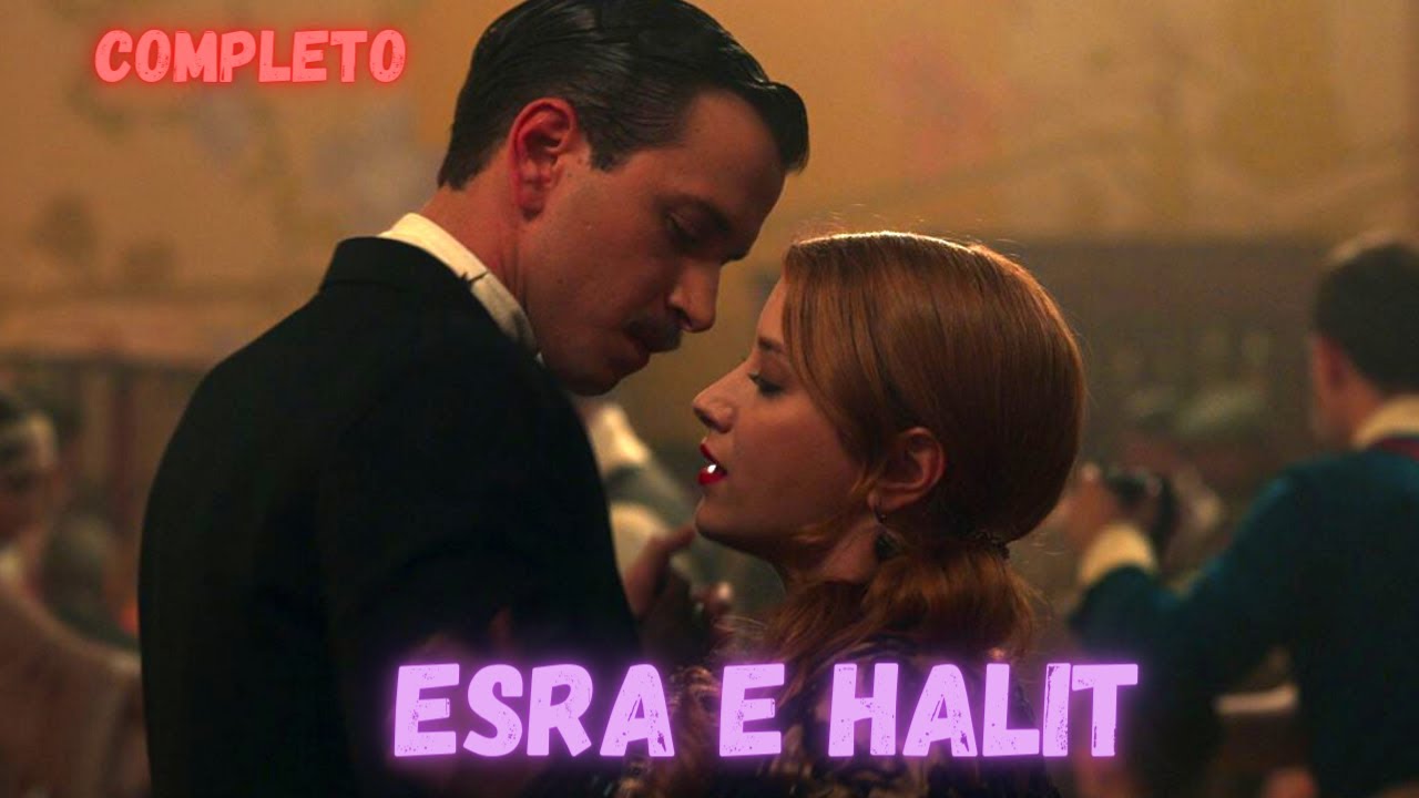 A HISTÓRIA DE ESRA E HALIT [PARTE ÚNICA]