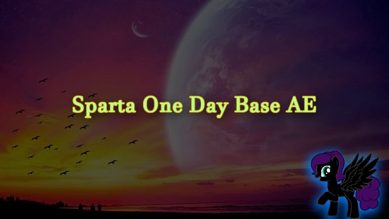 Sparta One Day Base AE (-Reupload-)
