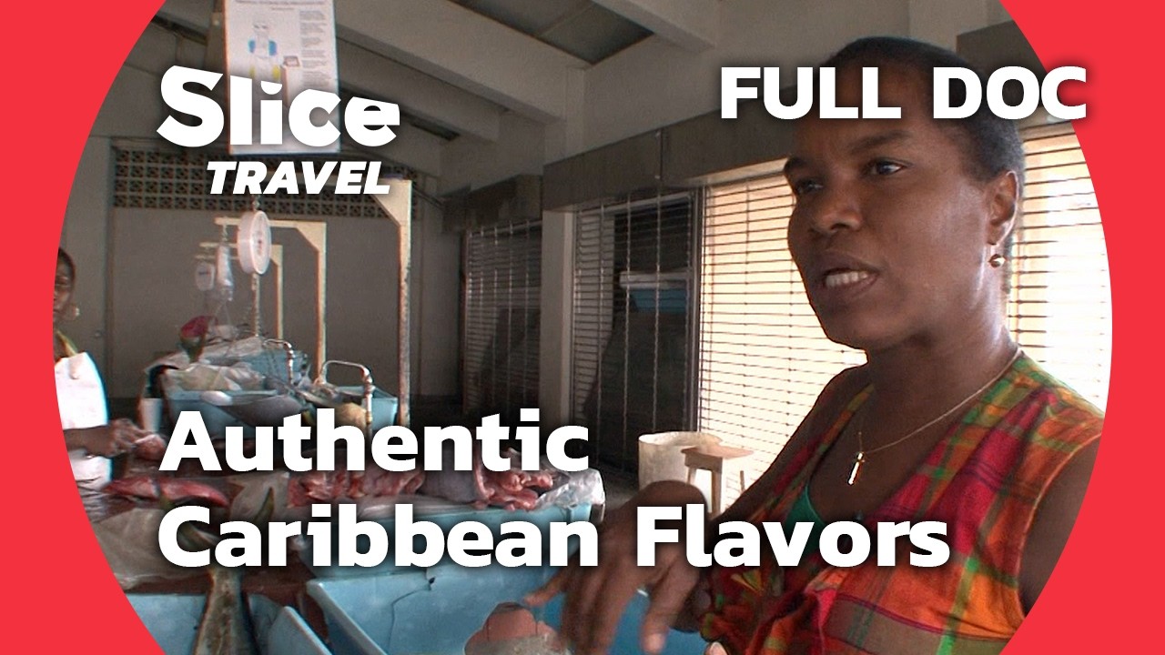 Exploring Dominica's Flavors: Creole Cuisine & Market Finds | SLICE TRAVEL |  FULL DOC