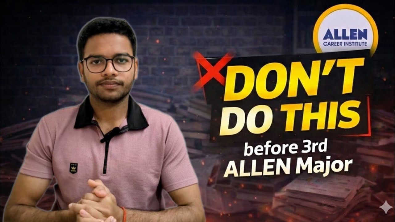 3rd Allen Major Test | Full Syllabus Preparation strategy