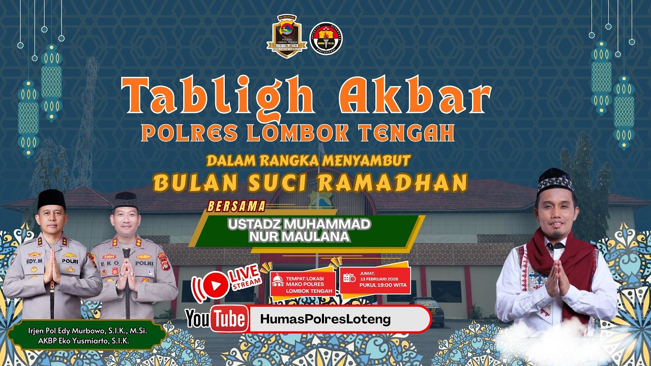 LIVE: Ustadz Muhammad Nur Maulana di Polres Lombok Tengah - Tabligh Akbar Sambut Ramadhan