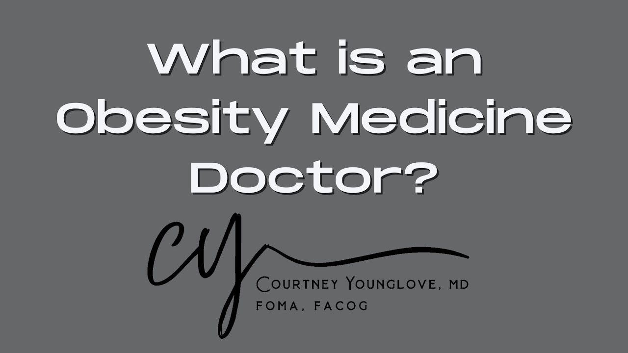 Info: What is an Obesity Medicine Doctor?