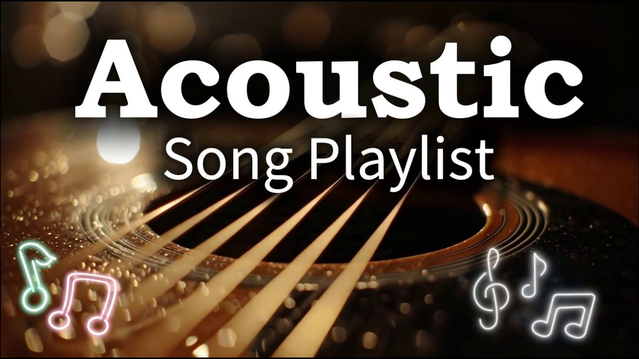 Romantic Acoustic Music Vol 【1054】 Chill Acoustic Playlist