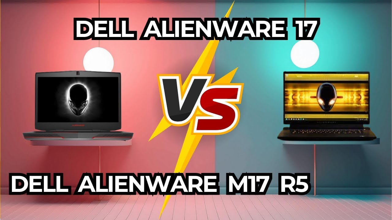 Dell Alienware 17 vs Alienware M17 R5 🔥 Best Pick? [2025]