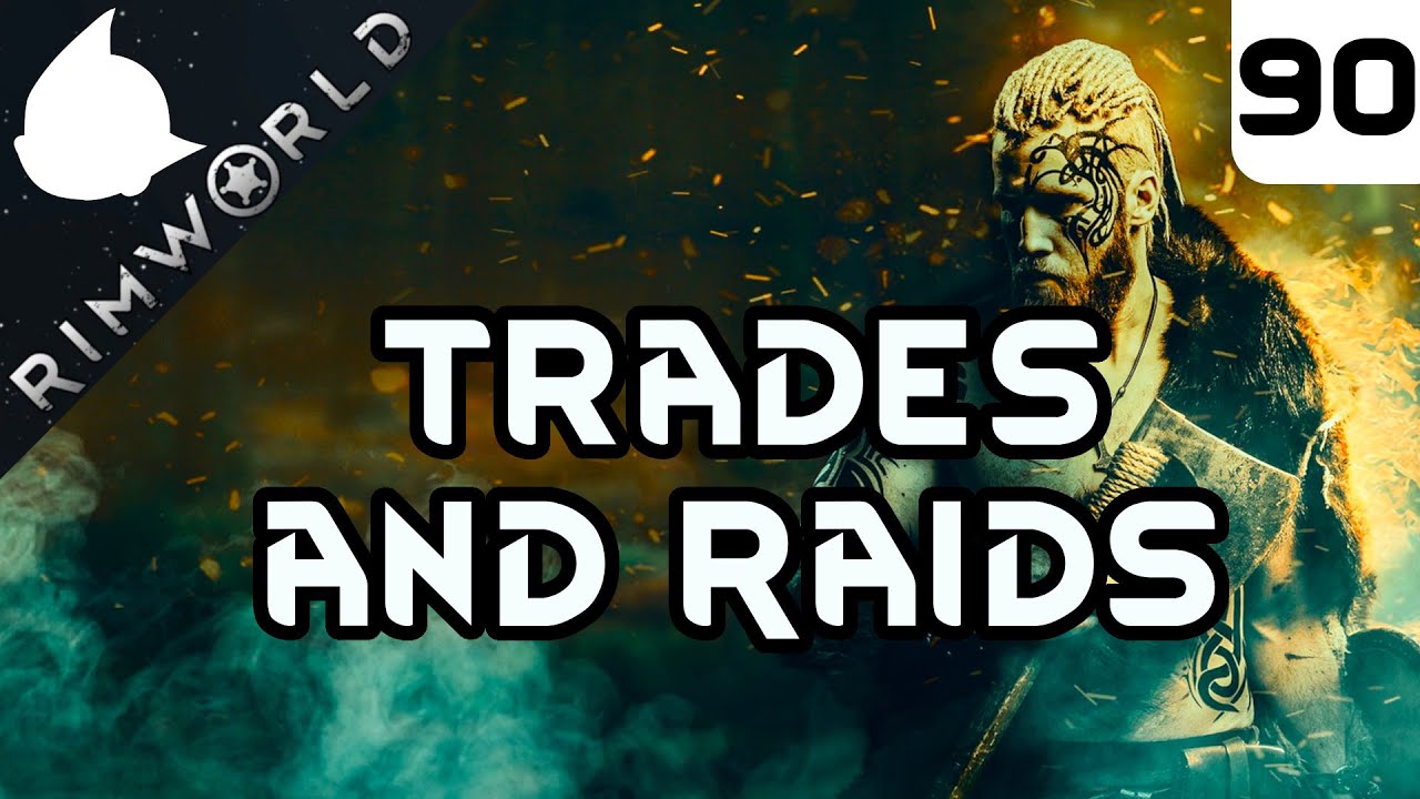 Trades and Raids - RimWorld Magic Vikings EP90