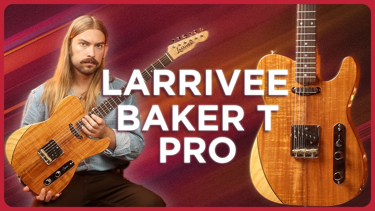 Обзор Larrivée Baker-T Pro — превзойдет ли он ваш любимый Telecaster?