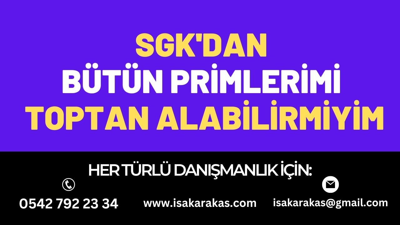 SGK'ya &Ouml;DENEN B&Uuml;T&Uuml;N PRİMLERİ GERİ ALMANIN YOLLARI
