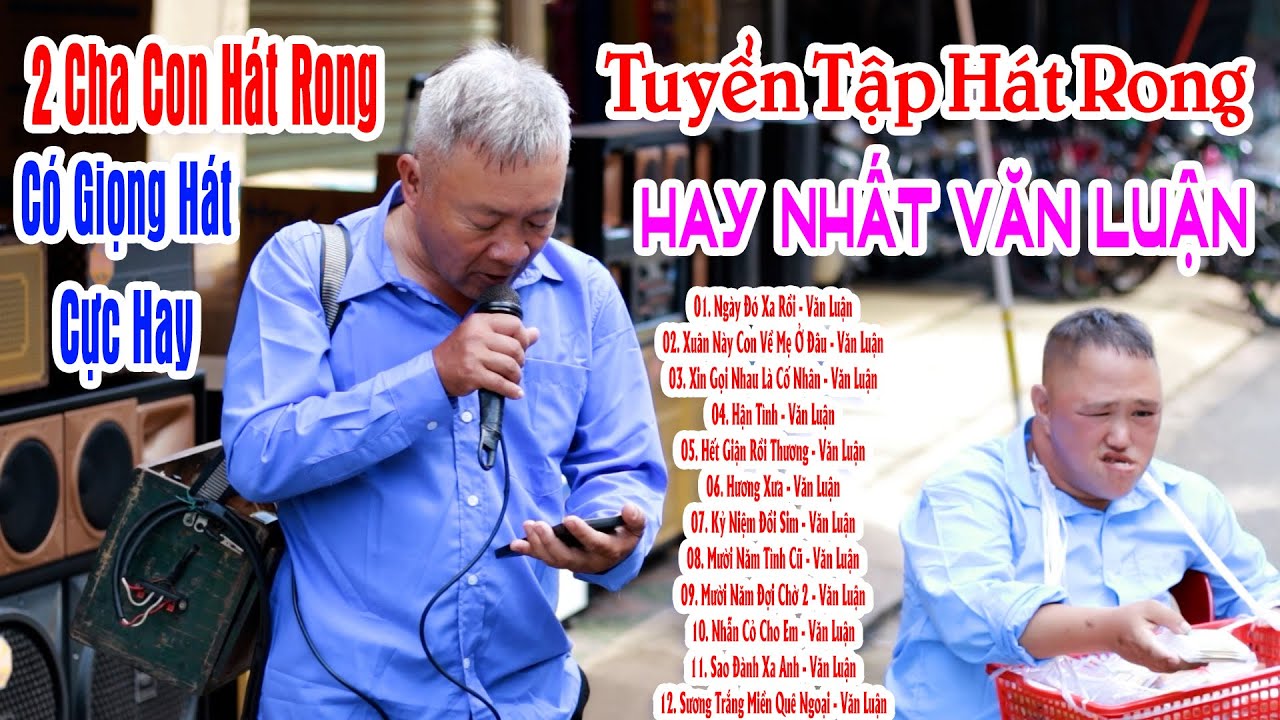 2 Cha Con Hát Rong Đốn Tim Triệu Khán Giả Vì Hát Quá Cảm Xúc | LK Ngày Đó Xa Rồi - Văn Luận | LK Hay