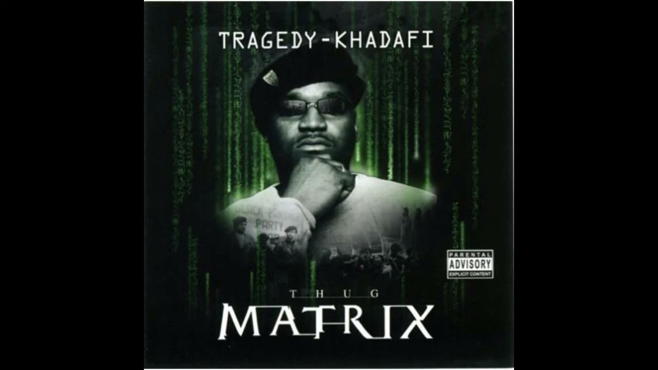 Tragedy Khadafi - Thug Matrix (Full Album)_HD