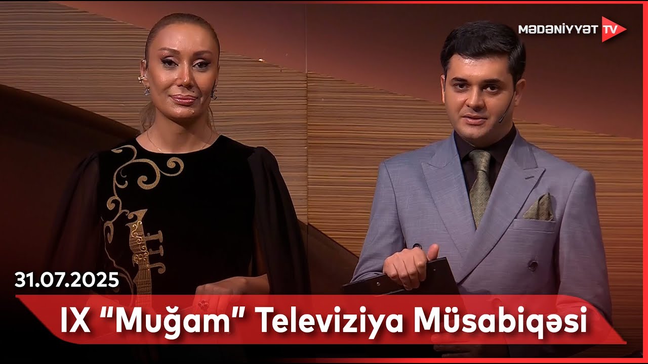 IX “Muğam” Televiziya Müsabiqəsi | 31.07.2025