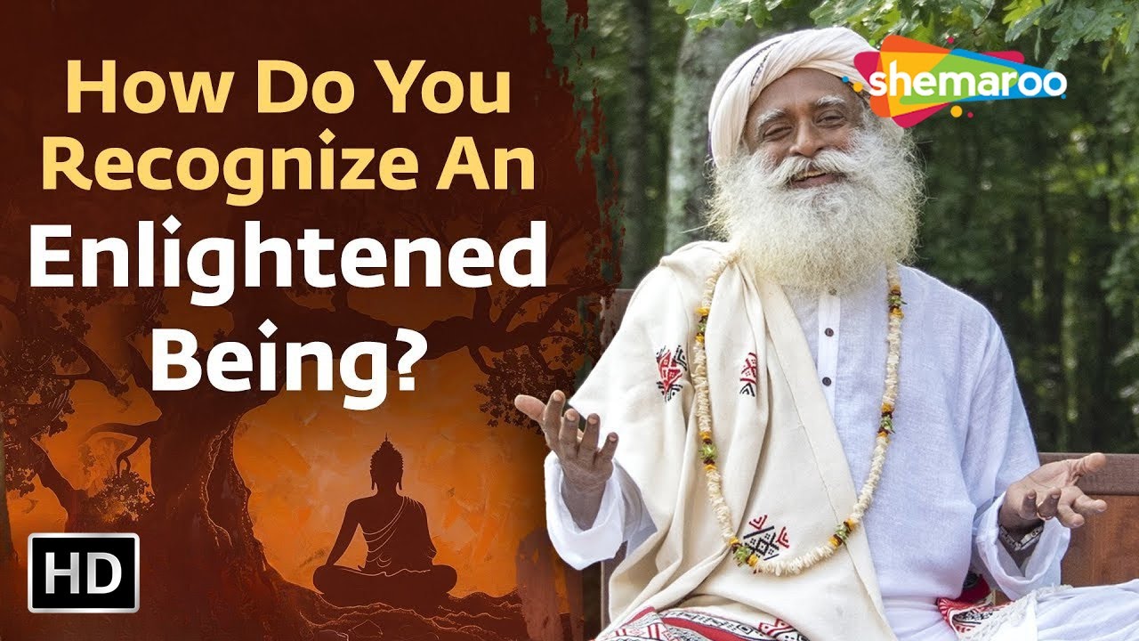 How Do You Recognize An Enlightened Being ? | Sadhguru