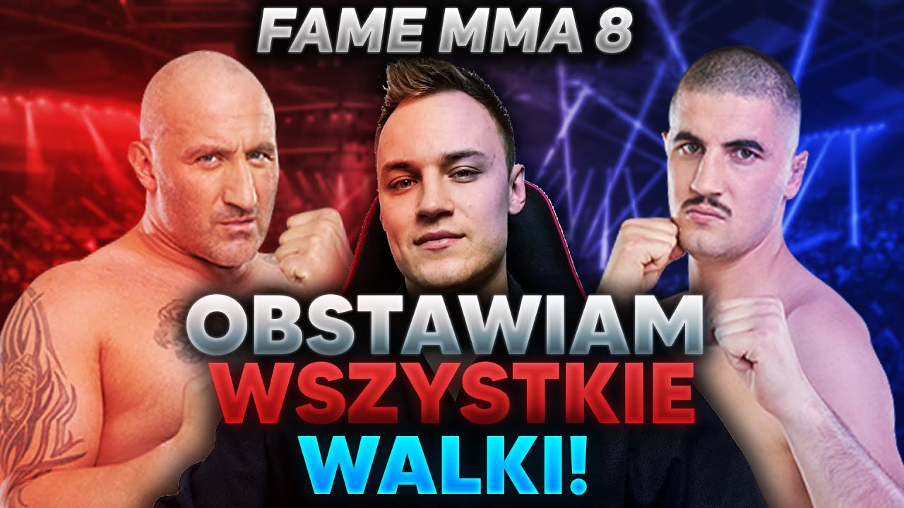 OSTATECZNE TYPOWANIE FAME MMA 8! *wszystkie walki, sami zwycięzcy, skr&oacute;t!* | MATEUSZ KANIOWSKI
