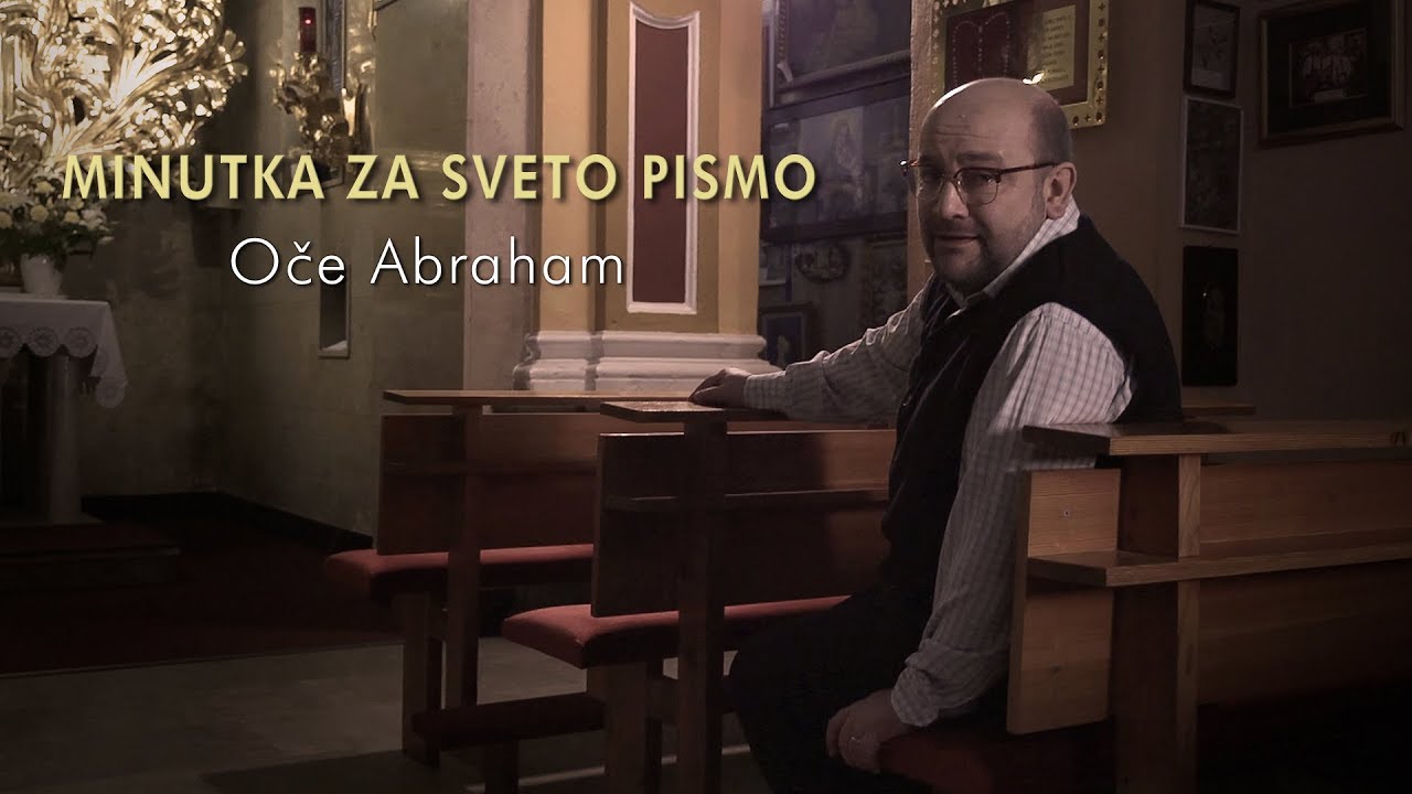 Minutka za Sveto pismo: Oče Abraham