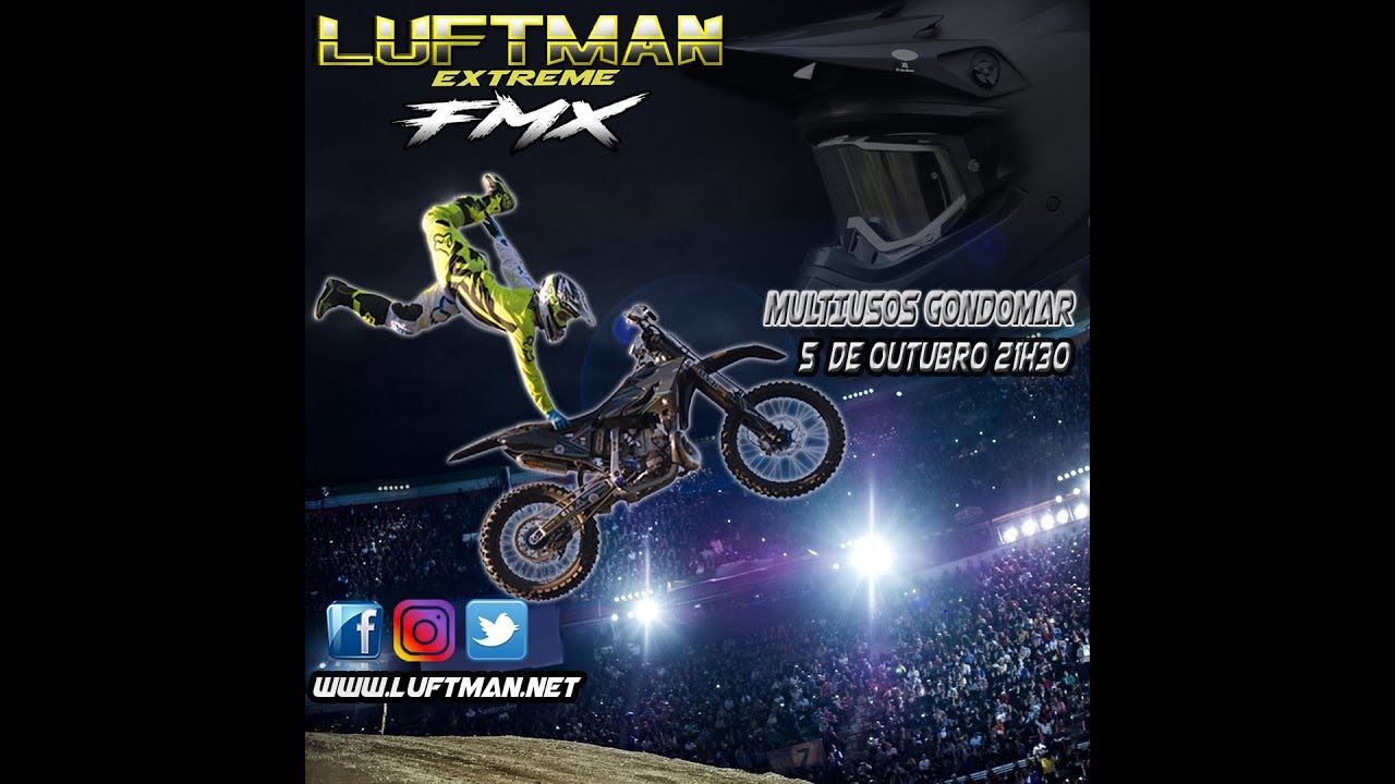 Luftman Exteme FMX Gondomar 2019