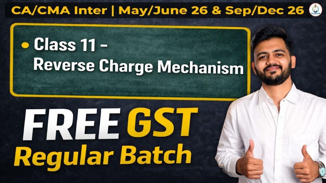 GST Regular Batch | Class 11 | CA/CMA Inter May/June & Sep/Dec 26 | CA Vedant Bajaj