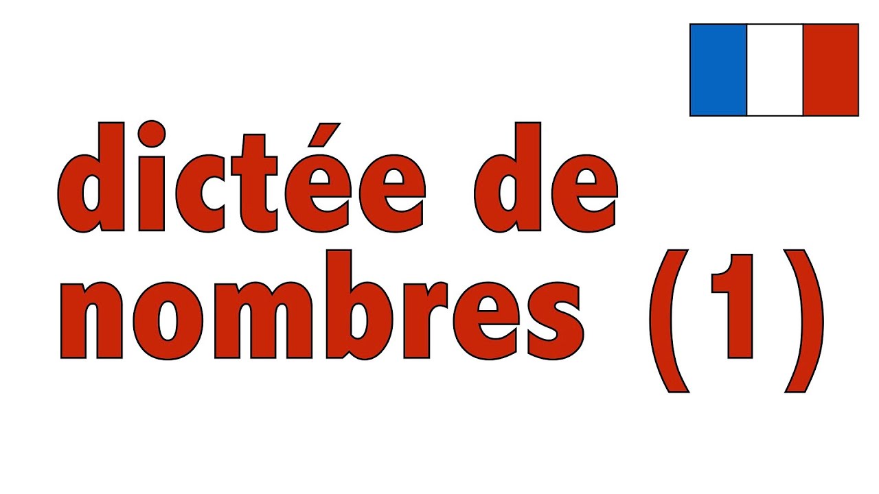 Dictée de nombres entre 100 et 10 000   cours de français