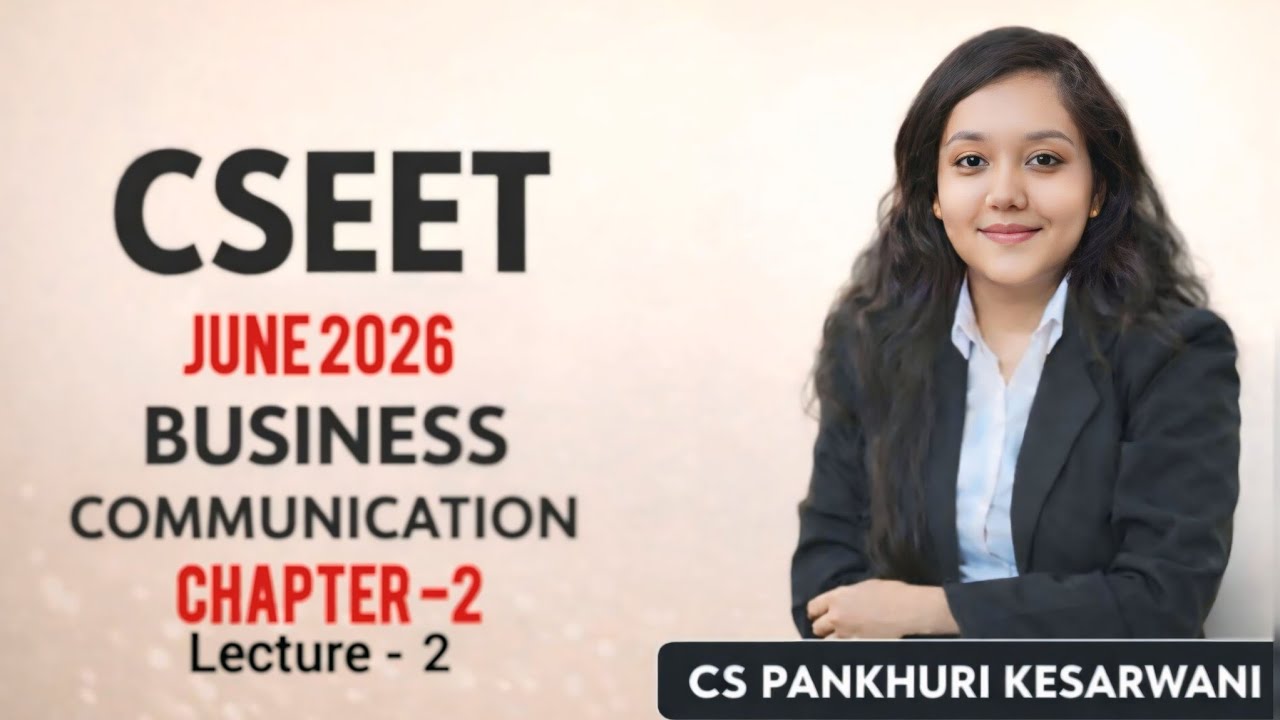  CSEET BUSINESS COMMUNICATION JUNE 2026 | CHAPTER 2 | WITH HANDWRITTEN NOTES