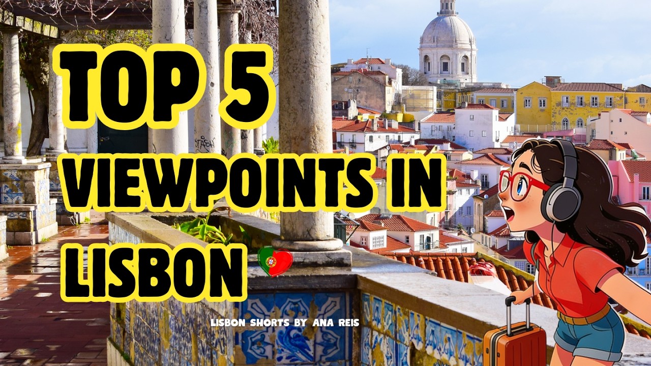 Top 5 Viewpoints in Lisbon, Portugal (travel guide)