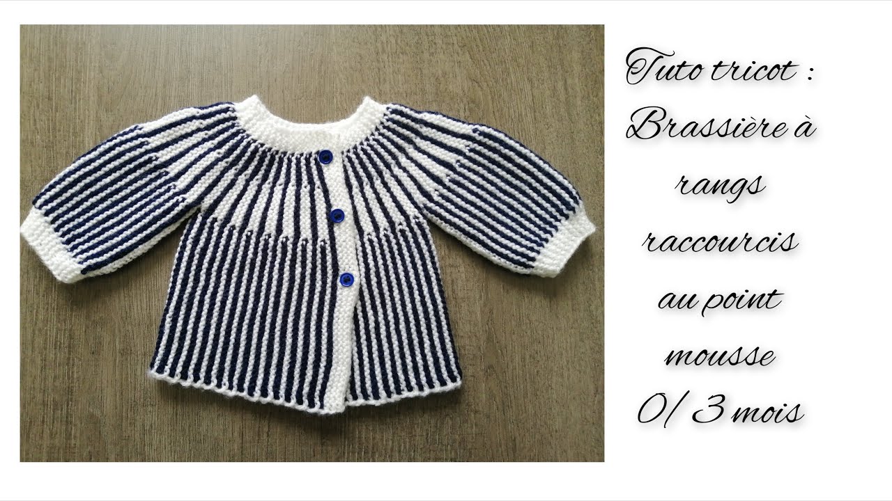Tuto tricot : brassière à rangs raccourcis au point mousse 0/3 mois