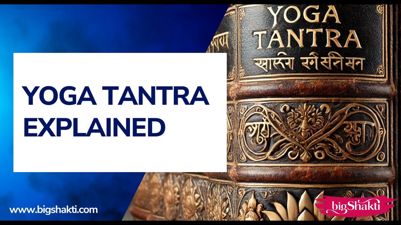 Podcast #8 &ndash; Tantra explained compared with yoga