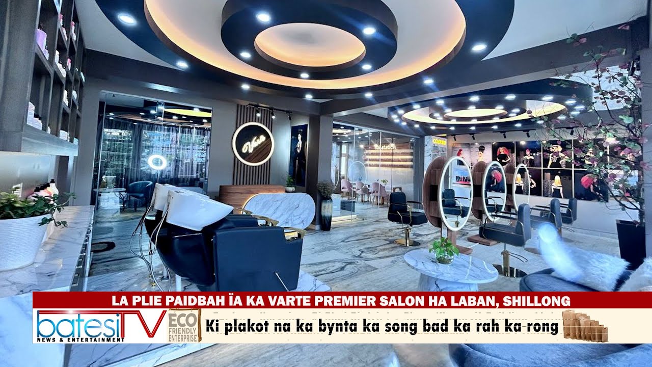 LA PLIE PAIDBAH &Iuml;A KA VARTE PREMIER SALON HA LABAN, SHILLONG