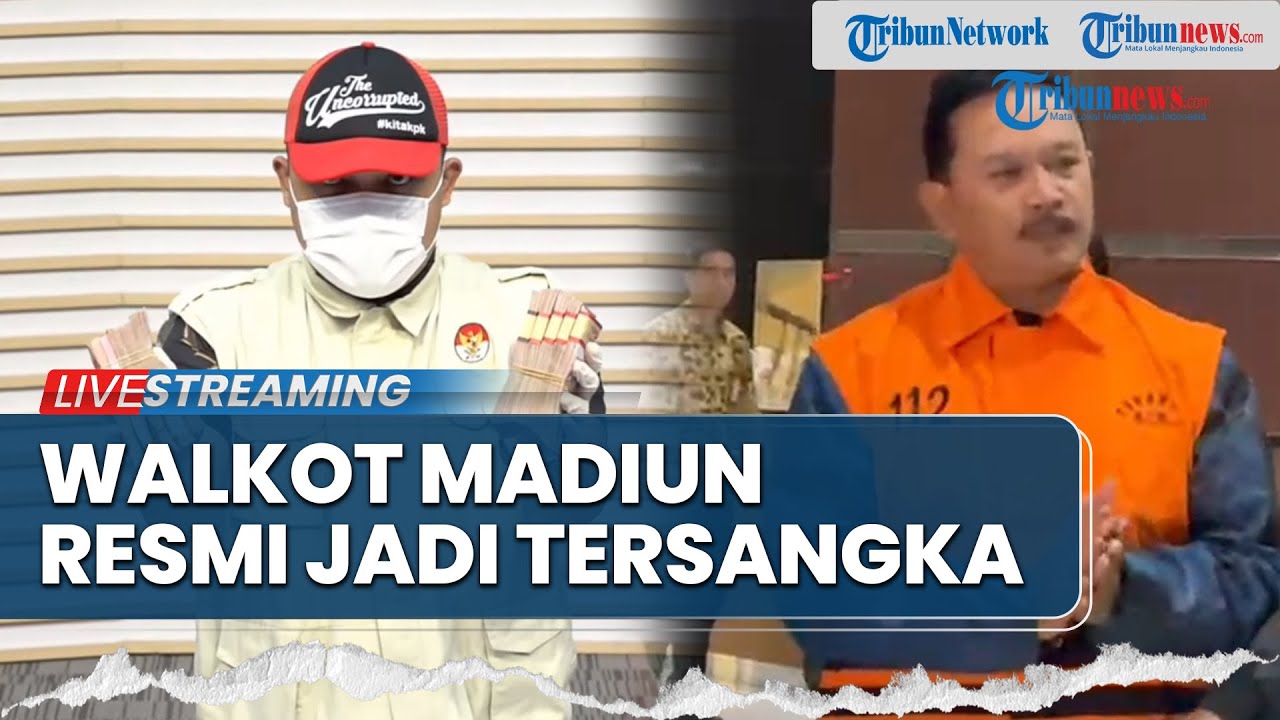 🔴BREAKING NEWS: Wali Kota Madiun Jadi Tersangka Kasus Pemerasan, KPK Amankan Uang Rp 550 Juta