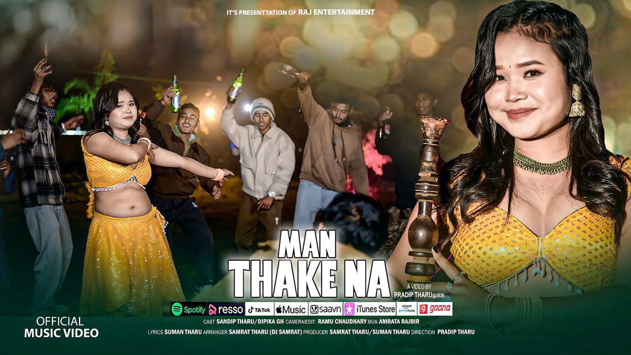 New Tharu Song || Man Thake Na || Sandip Tharu/Dipika GH 2026