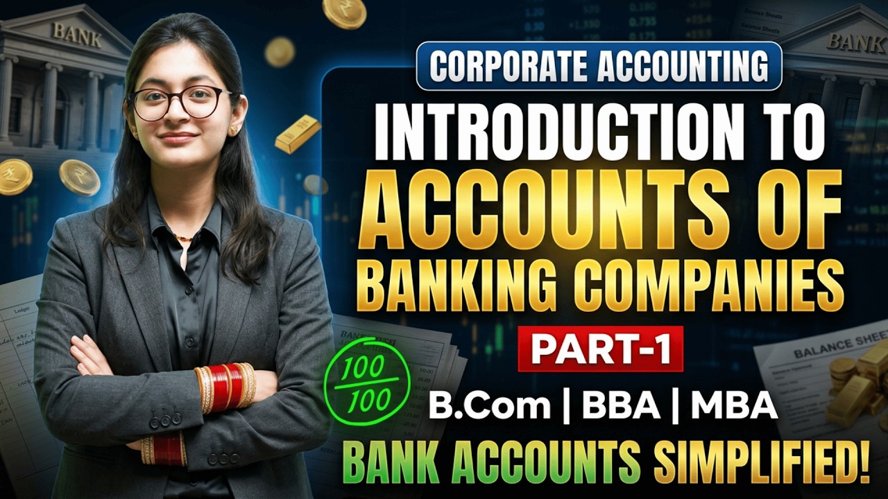 Introduction To Accounts Of Banking Companies | Part 1 | Concept & Numerical | Corporate Accounting