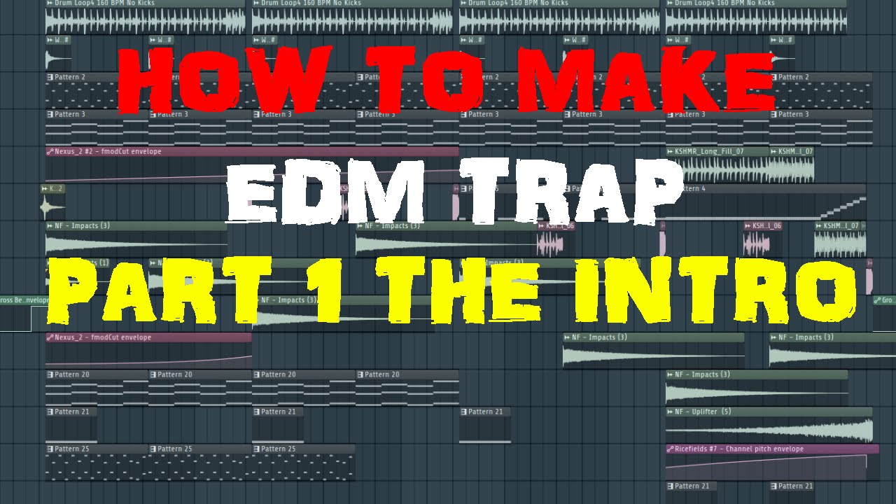 How to make Edm Trap! Part 1: The Intro!