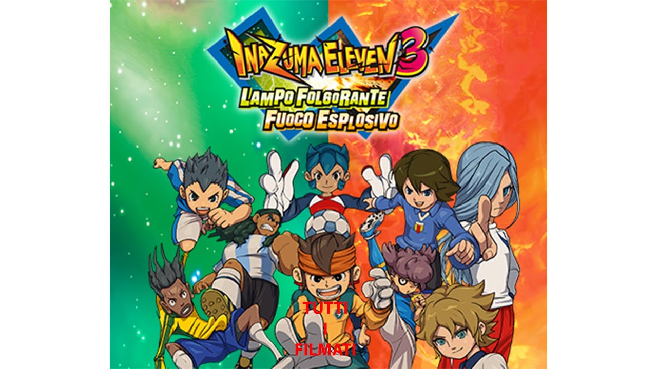 Tutti i filmati in italiano di Inazuma Eleven 3 Fuoco Esplosivo/Lampo Folgorante