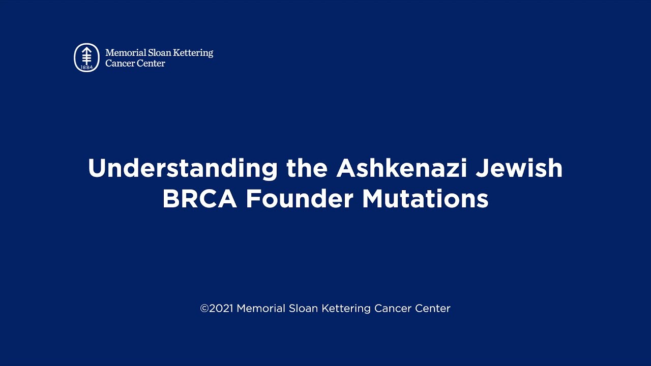 Understanding the Ashkenazi Jewish BRCA Founder Mutations