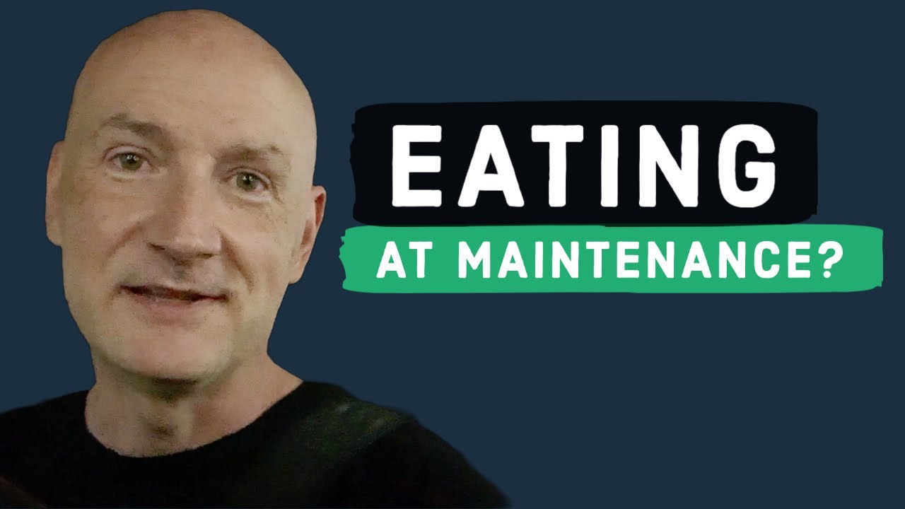 Eating at Maintenance for Awhile Might Be a Good Idea