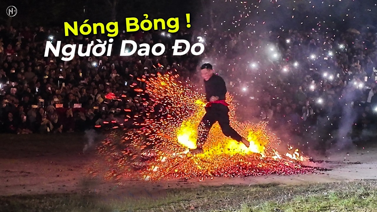 Kịch Tính Lễ Hội Nhảy Lửa, Chân Trần Đạp Than Hồng Rực Lửa Người Dao Đỏ | Fire Dance Festival 2026