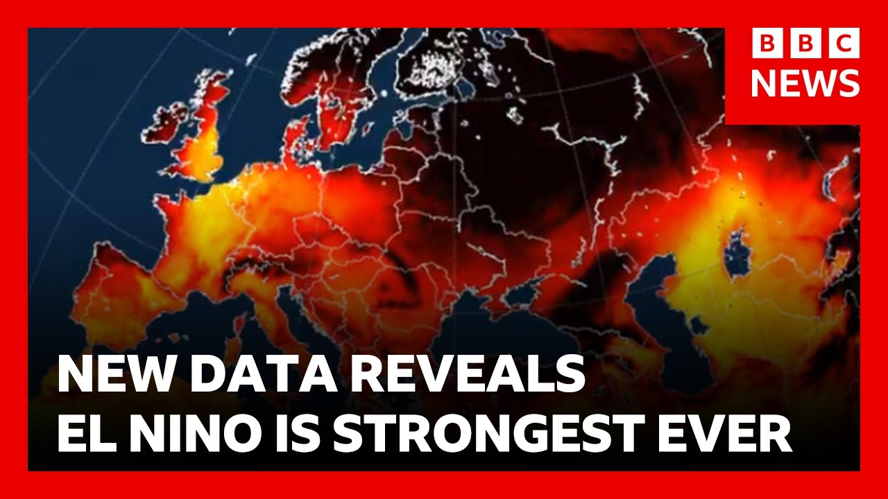 New data shows El Ni&ntilde;o is strongest ever with major shift in global weather patterns | BBC News