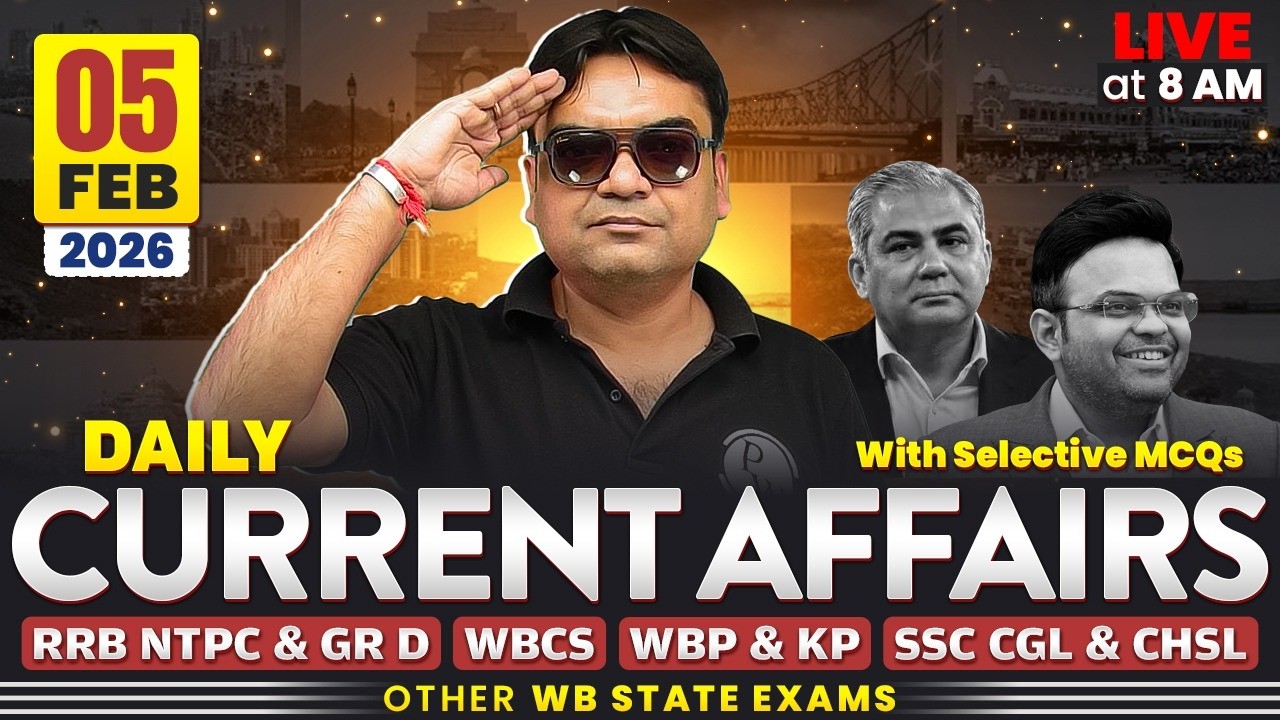 Daily Current Affairs : 5th Feb, 2026 | For WBCS & Other Exams | WBPSC Wallah