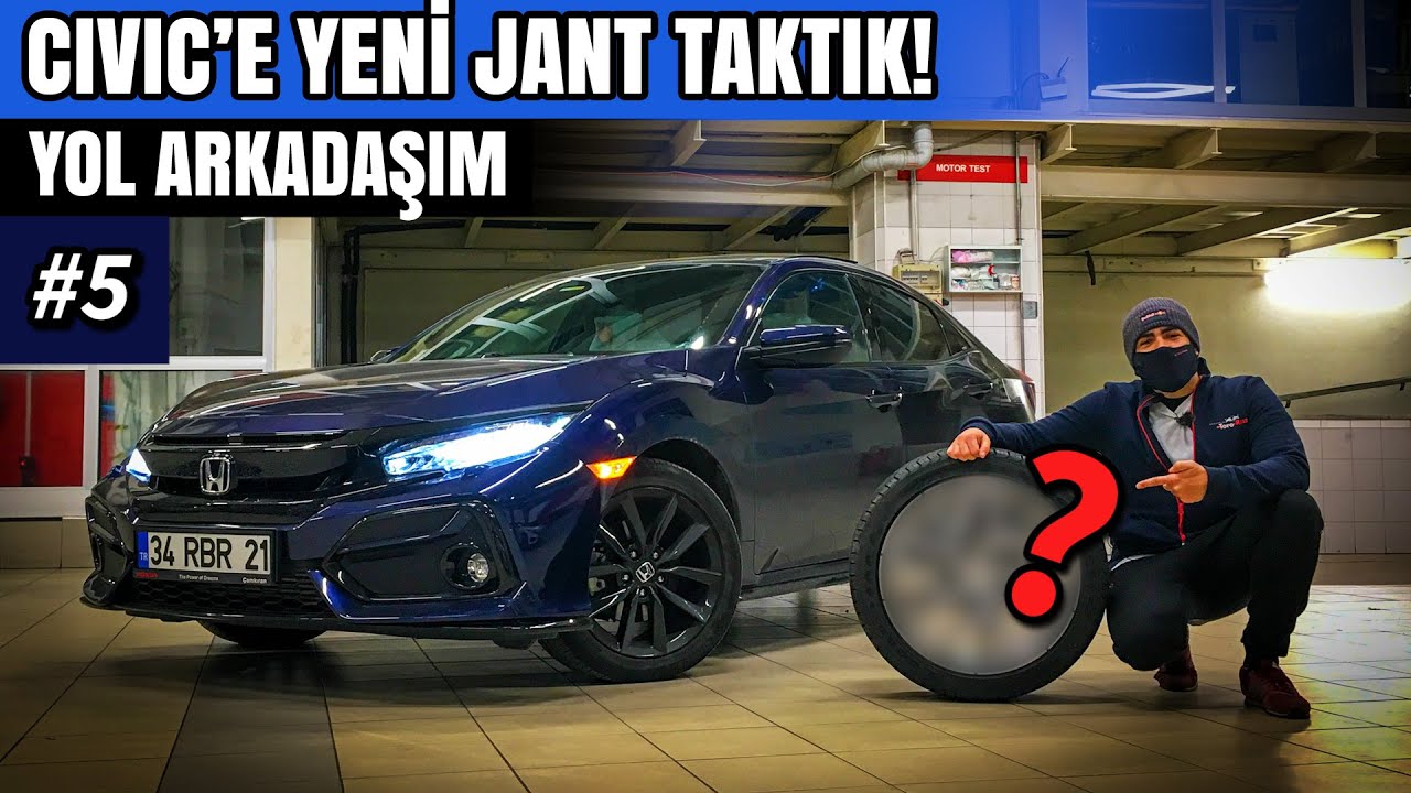 Civic’e Yeni Jant Taktık! | Ağırlık Ne Kadar Fark Etti? | Yol Arkadaşım #5