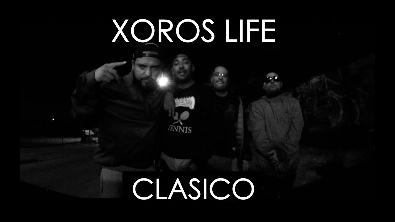 XOROS LIFE - CLASICO (VIDEO OFICIAL)