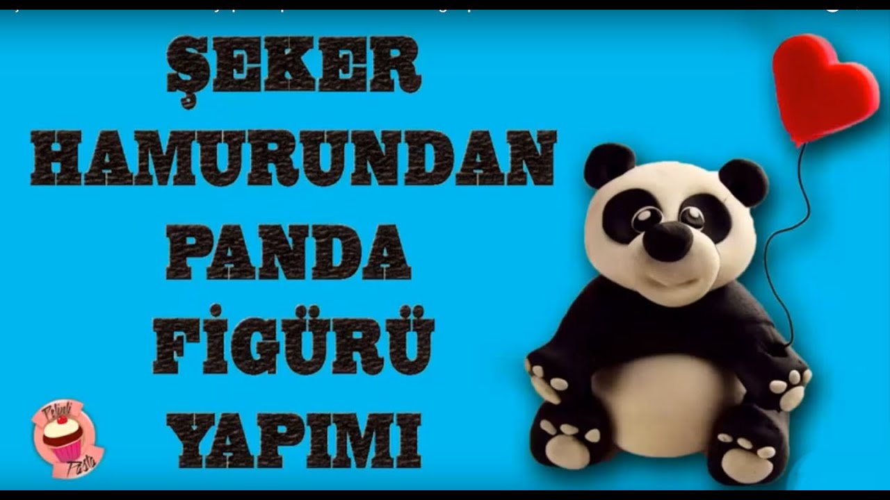 Şeker Hamurundan Panda yapımı / panda made from sugar paste - Pelinli Pasta