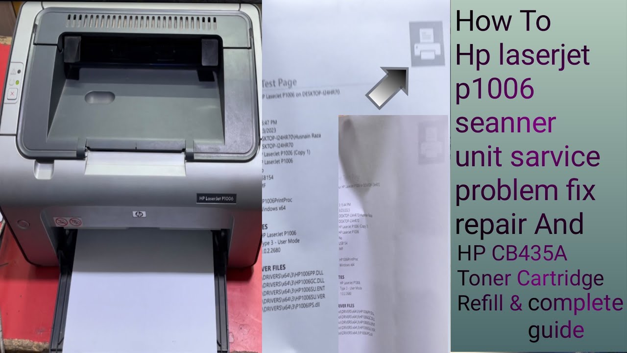 How To Hp laserjet p1006 seanner unit sarvice problem fix repair And HP CB435A Toner Cartridge Refil