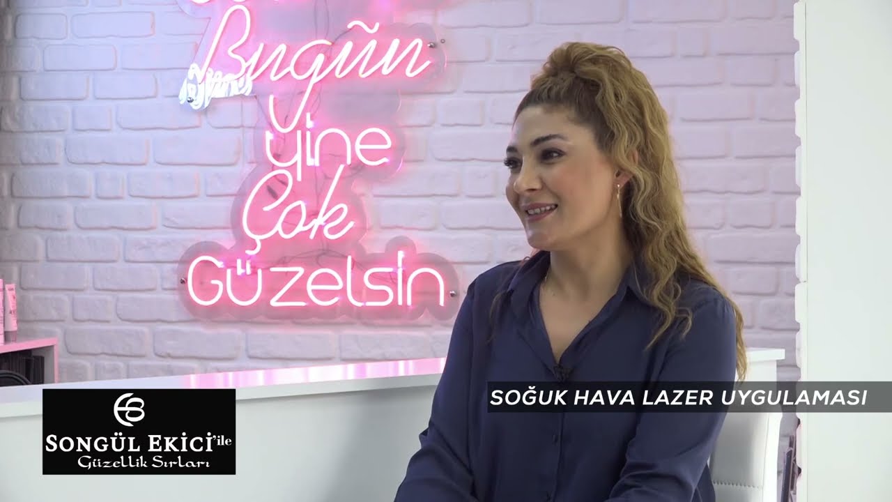SONGÜL EKİCİ SOĞUK HAVA LAZER UYGULAMASI