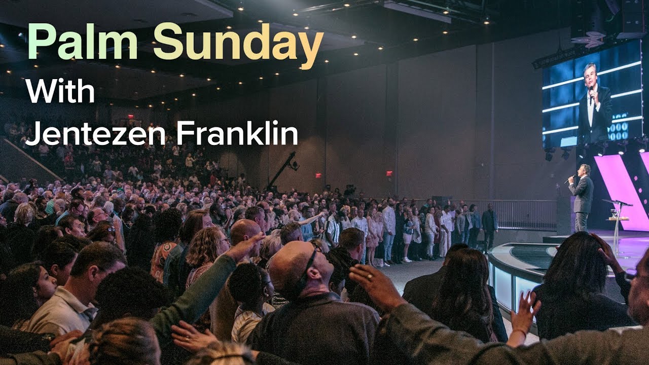 Palm Sunday | Pastor Jentezen Franklin