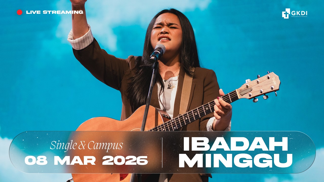 Live Streaming Ibadah Minggu Campus & Single I Gereja Kristus di Indonesia (GKDI) | 8 Maret 2026