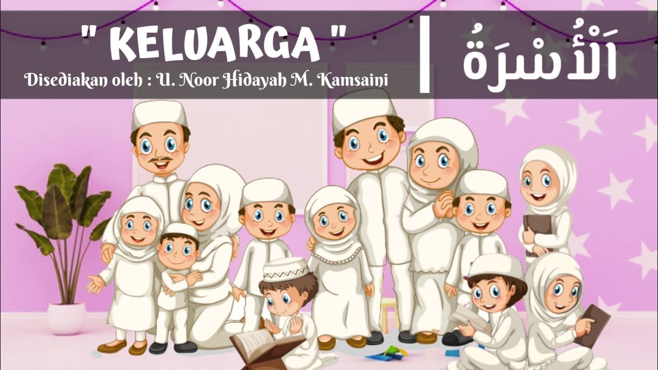 KAFA : BAHASA ARAB TAHUN 1 - الأسرة ( AL-USRAH - KELUARGA )