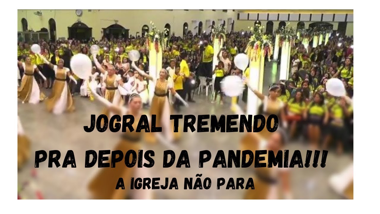 JOGRAL PRA CONGRESSOS DEPOIS DA PANDEMIA ( A IGREJA NÃO PARA)
