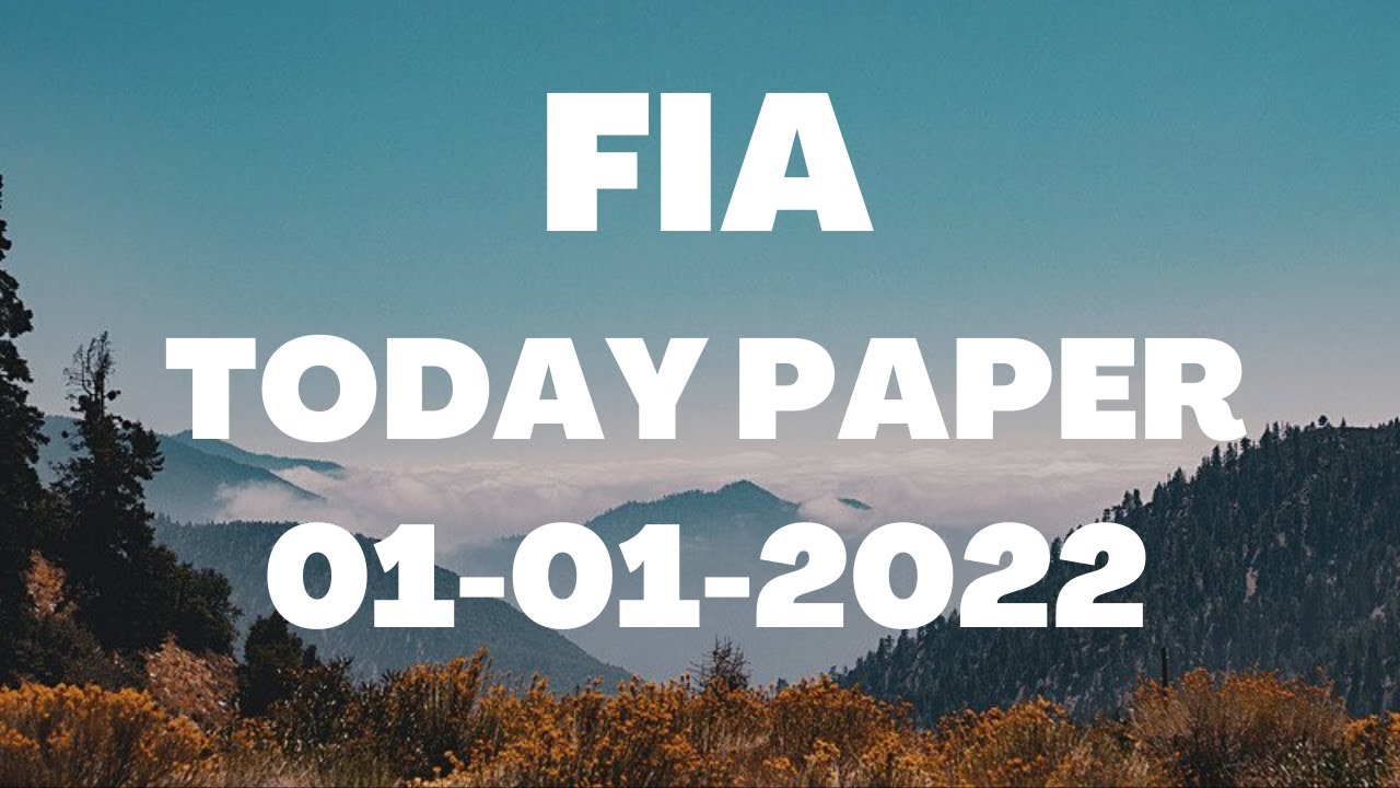 FIA Today Paper Dated 01-01-2022 | Happy New Year 2022 | FIA Test MCQs | Most Repeated Test MCQs