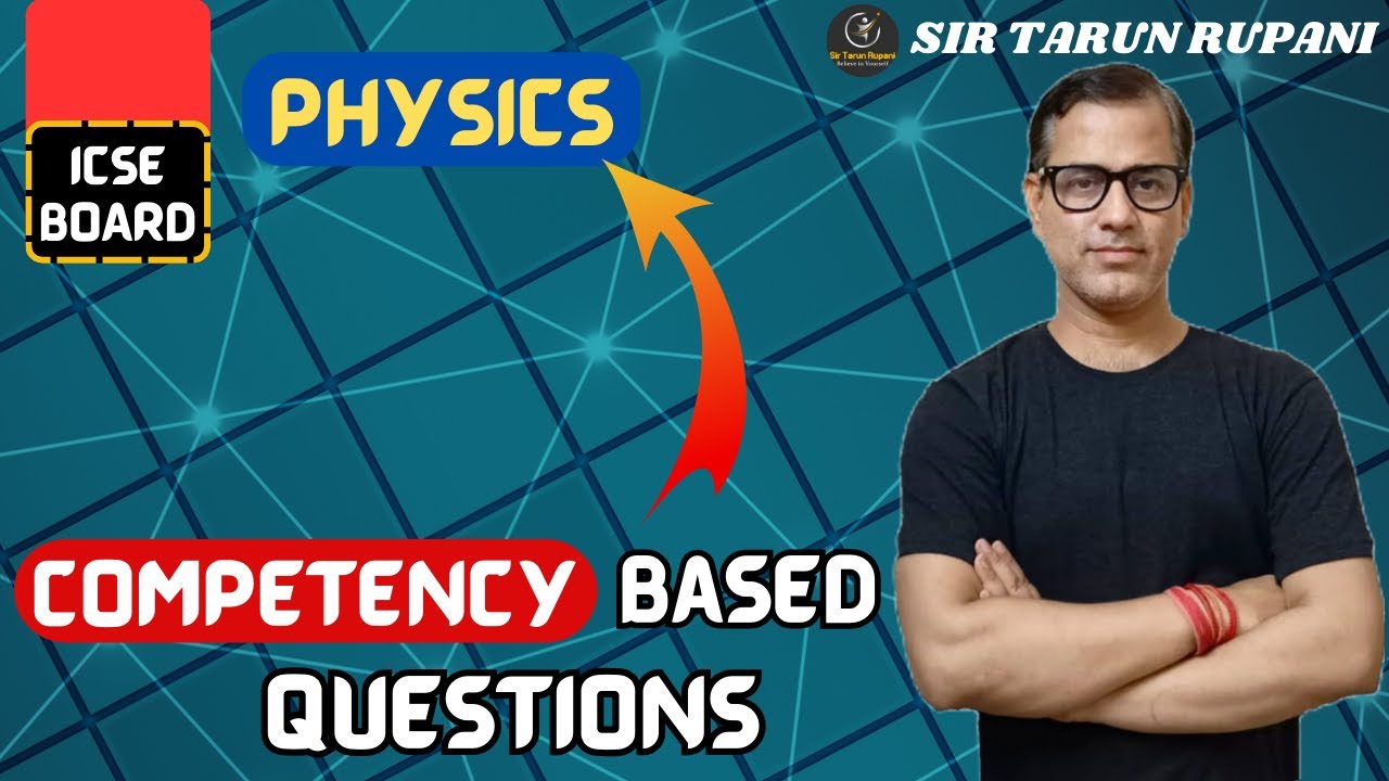 Physics Class 10 ICSE | Physics Competency Based Question Paper | Physics ICSE 2025 |@sirtarunrupani
