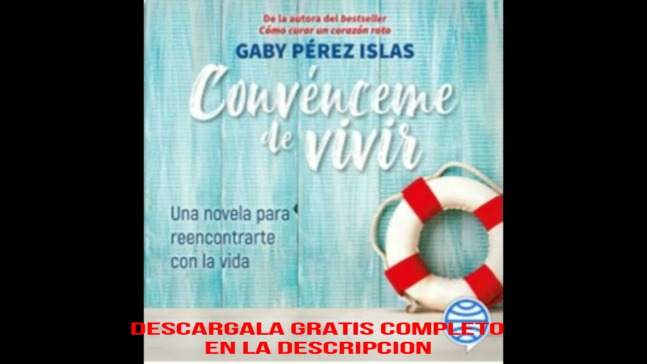 CONVENCEME DE VIVIR (audiolibro) GABY PEREZ ISLAS
