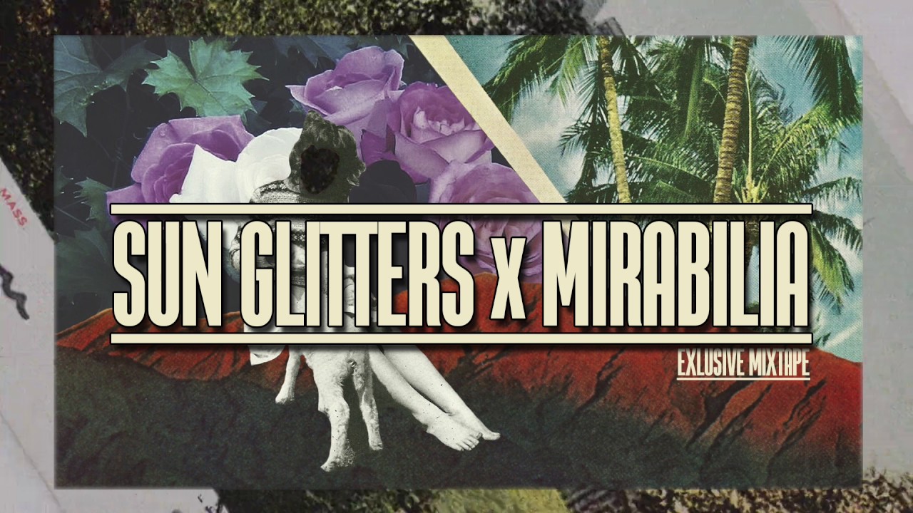 Sun Glitters x Mirabilia - EXLUSIVE MIXTAPE