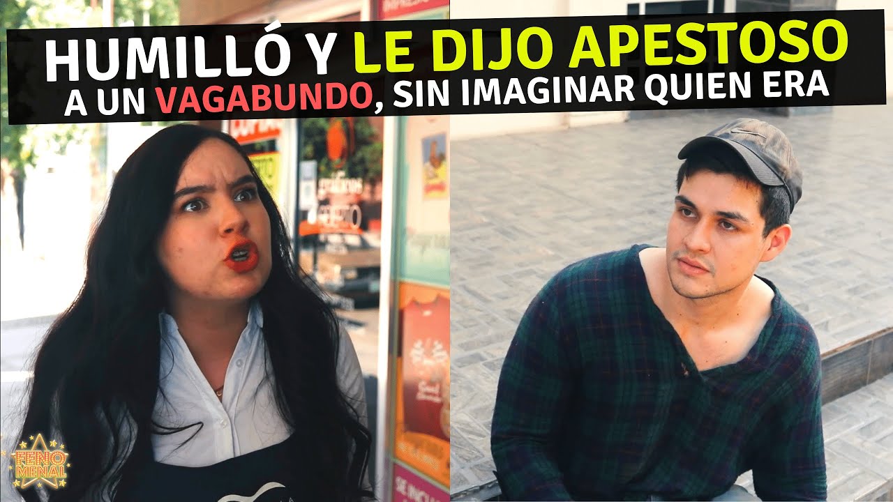 Le dijo apestoso a un vagabundo sin saber quien era.