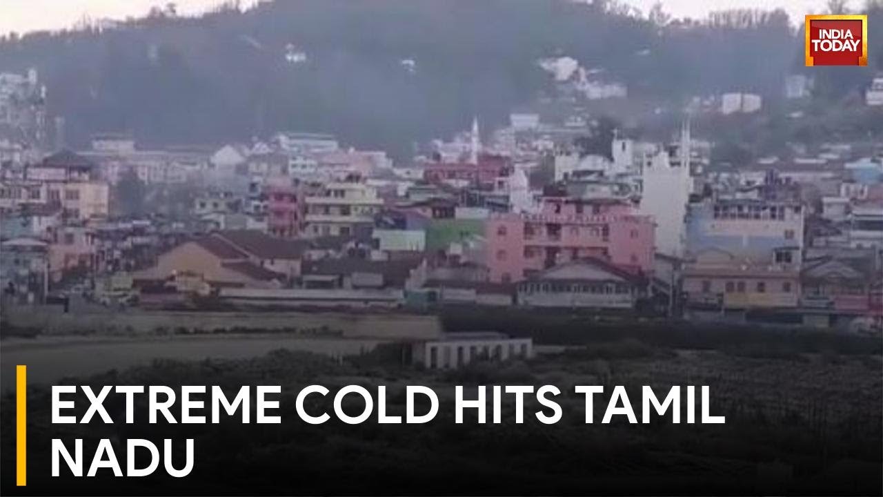Unprecedented Cold Conditions Grip Tamil Nadu's Nilgiris